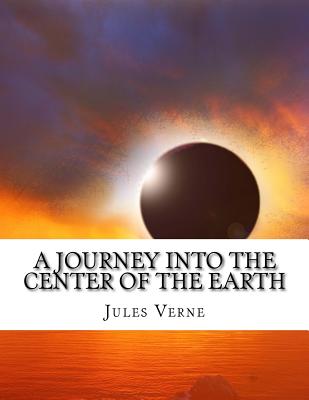 A Journey into the Center of the Earth - Frederick Amadeus Malleson (Translated by), and Jules Verne