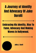 A Journey of Identity And Advocacy Of Jake Borelli: Embracing His Identity, Rise To Fame, Advocacy And Making Waves In Hollywood.