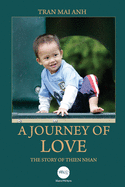 A Journey of Love: The Story of Thien Nhan