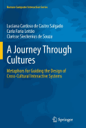 A Journey Through Cultures: Metaphors for Guiding the Design of Cross-Cultural Interactive Systems