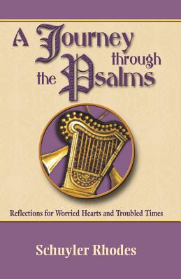 A Journey Through the Psalms - Rhodes, Schuyler