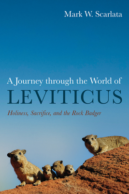 A Journey through the World of Leviticus - Scarlata, Mark W