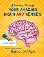 A Journey Through Your Amazing Brain and Senses