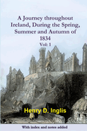 A Journey Throughout Ireland, During the Spring, Summer, and Autumn of 1834