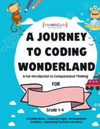 A journey to coding wonderland: A fun introduction to Computational Thinking