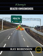 A Journey to Health Consciousness