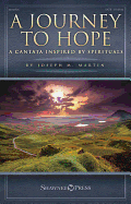 A Journey to Hope: A Cantata Inspired by Spirituals