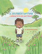A Journey Within: A Wordless Picture Book About Therapy