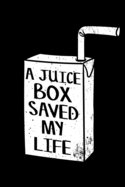 A Juice Box Saved My Life: Diabetes Notebook to Write in, 6x9, Lined, 120 Pages Journal