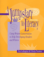 A Jumpstart to Literacy: Using Written Conversation to Help Developing Readers and Writers