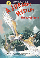 A Jurassic Mystery: Archaeopteryx Pull out Timline of the Dinosaurs World Poster included