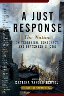 A Just Response: The Nation on Terrorism and Democracy