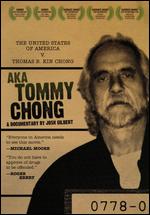 a/k/a Tommy Chong - Josh Gilbert