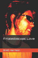 A Kaleidoscopic Love