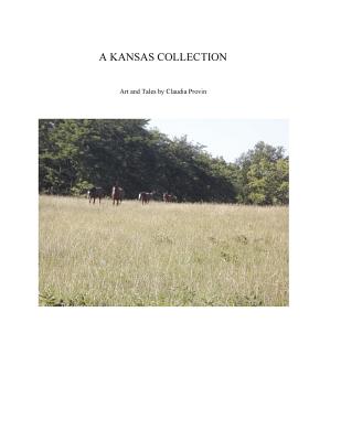 A Kansas Collection - Provin, Claudia
