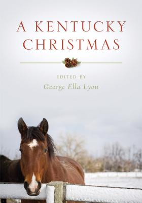 A Kentucky Christmas - Lyon, George Ella (Editor)