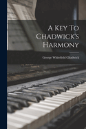 A Key To Chadwick's Harmony