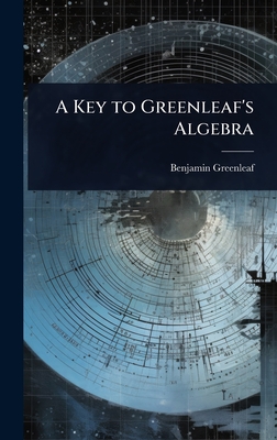 A Key to Greenleaf's Algebra - Greenleaf, Benjamin