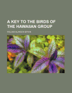 A Key to the Birds of the Hawaiian Group