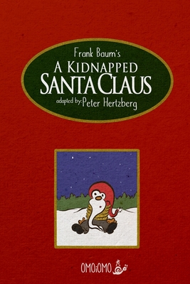 A Kidnapped Santa Claus - Comic Book - Baum, L Frank, and Hertzberg, Peter