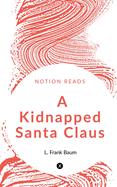 A kidnapped Santa Claus