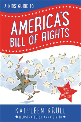 A Kids' Guide to America's Bill of Rights - Krull, Kathleen