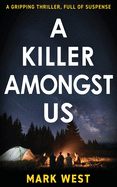 A Killer Amongst Us: A gripping thriller, full of suspense