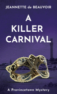 A Killer Carnival: A Provincetown Mystery