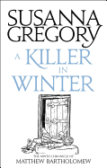 A Killer in Winter: The Ninth Matthew Bartholomew Chronicle