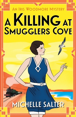 A Killing at Smugglers Cove: An addictive cozy historical murder mystery from Michelle Salter - Salter, Michelle, and Edsell, Polly (Read by)