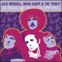 A Kind of Love in 1967-1971 - Julie Driscoll/Brian Auger & the Trinity