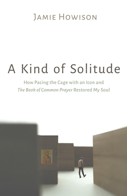 A Kind of Solitude - Howison, Jamie