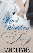 A Kind Wedding: Conner & Charlotte: Kind Brothers Series, Book 12