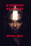 A Kingdom by the Sea