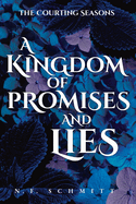 A Kingdom of Promises and Lies