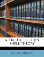 A Kirchhoff Thin Shell Theory