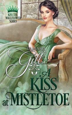 A Kiss at Mistletoe - Gill, Tamara