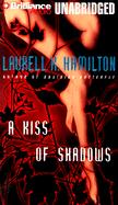 A Kiss of Shadows - Hamilton, Laurell K, and Merlington, Laural (Read by)