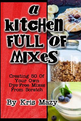 A Kitchen Full of Mixes - Mazy, Kris