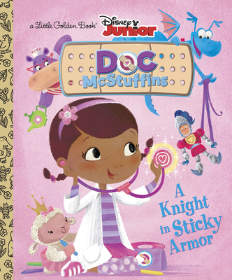 A Knight in Sticky Armor (Disney Junior: Doc McStuffins) - Posner-Sanchez, Andrea