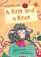 A Knit and a Knot (Orange Early Reader)