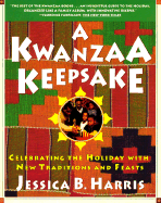 A Kwanzaa Keepsake: Celebrating the Holiday with New Traditions and Feasts - Harris, Jessica