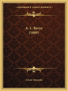 A. L. Barye (1889)