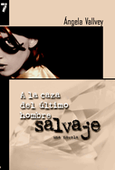 a la Caza del Ultimo Hombre Salvaje: Una Novela