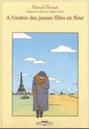 A La Recherche Du Temps Perdu: L'ombre Des Jeunes Filles En Fleurs, Premiere Partie Tome 2 - Proust, Marcel, and Heuet, Stephane (Illustrator)