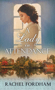 A Lady in Attendance