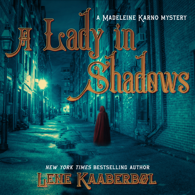 A Lady in Shadows: A: Madeleine Karno Mystery - Kaaberbol, Lene, and Barber, Nicola (Narrator)