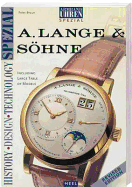 A. Lange & Sohne: History, Design, Technology - Braun, Peter