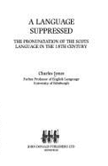 A Language Suppressed: The Pronunciation of the Scots Language in the 18th Century