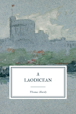 A Laodicean - Hardy, Thomas